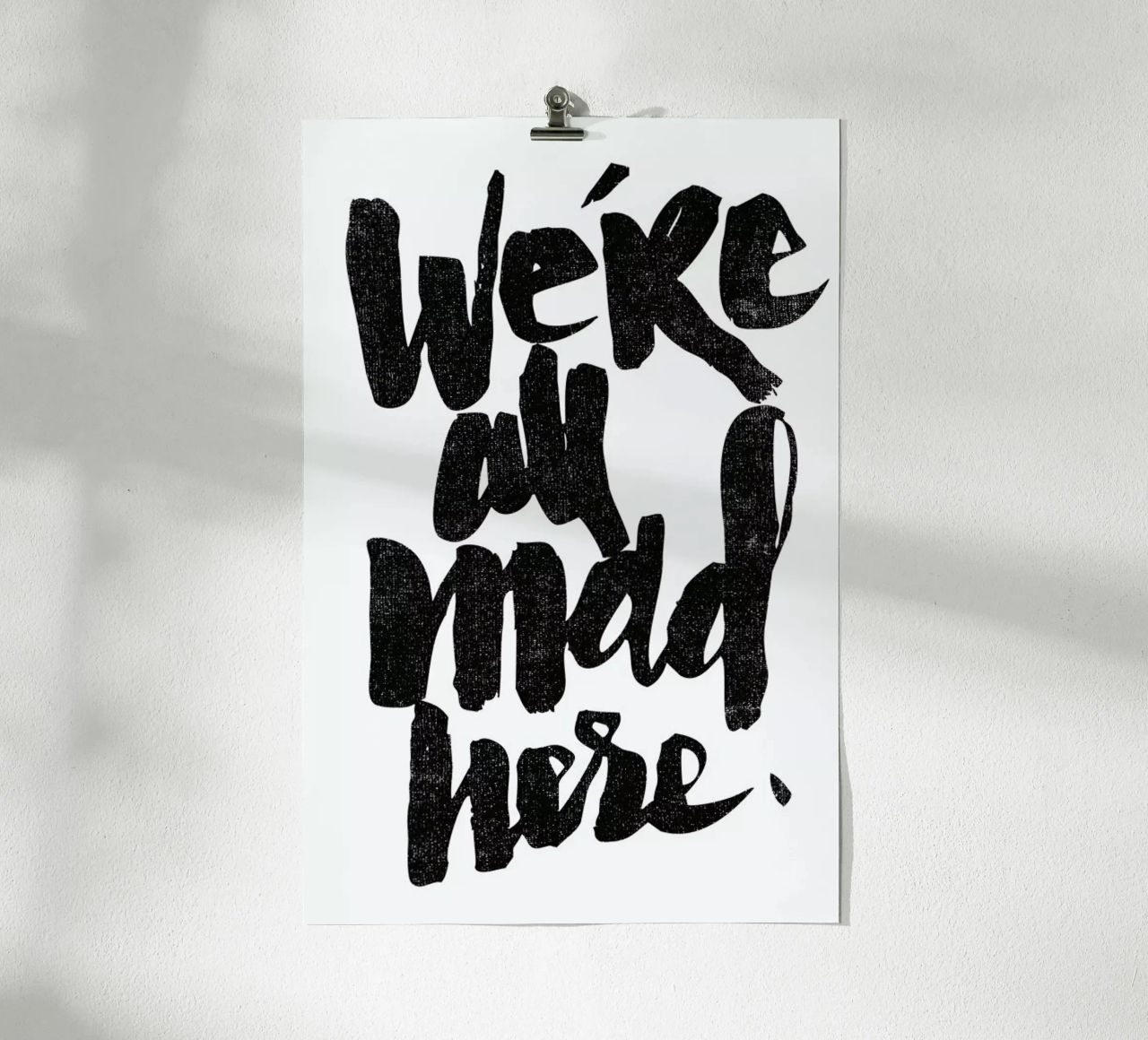 we’re all mad here poster con telaio in alluminio da Matthew Taylor Wilson