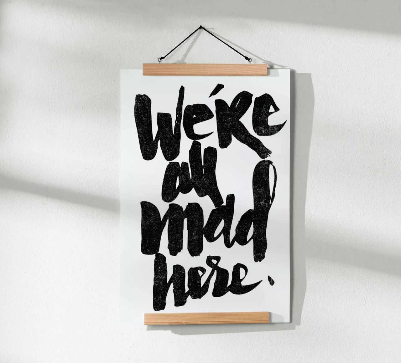 we’re all mad here poster con telaio in alluminio da Matthew Taylor Wilson