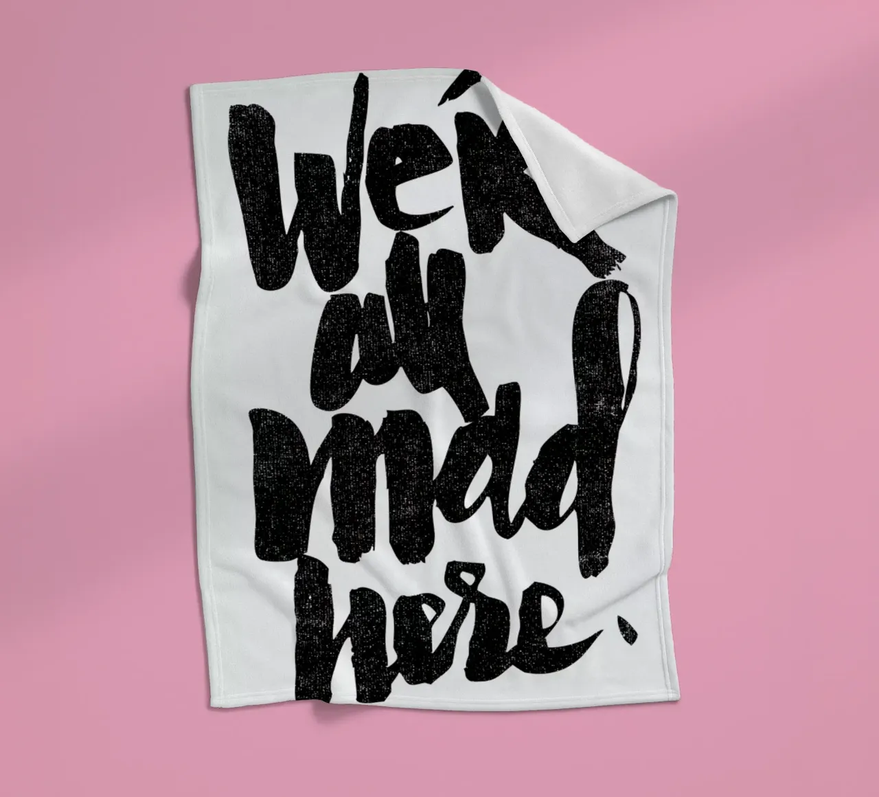we’re all mad here fleece blanket by Matthew Taylor Wilson