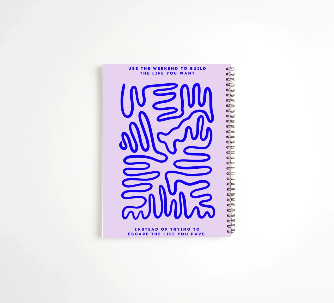 Poster „Use the Weekend to Build the Life You Want“ spiral notebook by Grünkraftwerk