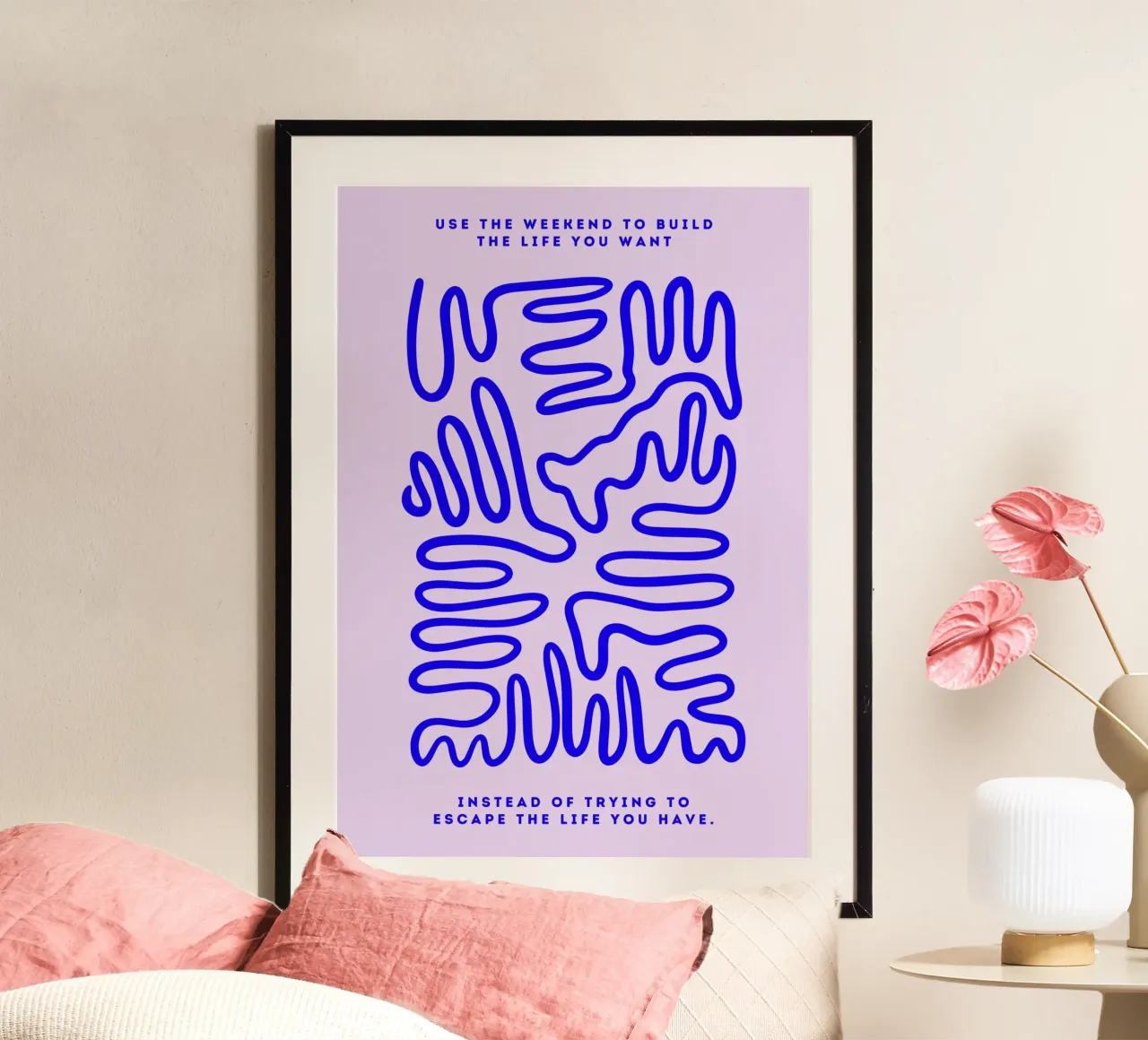 Poster „Use the Weekend to Build the Life You Want“ carta hahnemühle da Grünkraftwerk