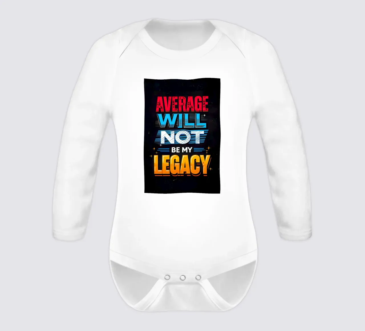 Average will not be my legacy long-sleeve baby romper by 🥝 KIWI STORE