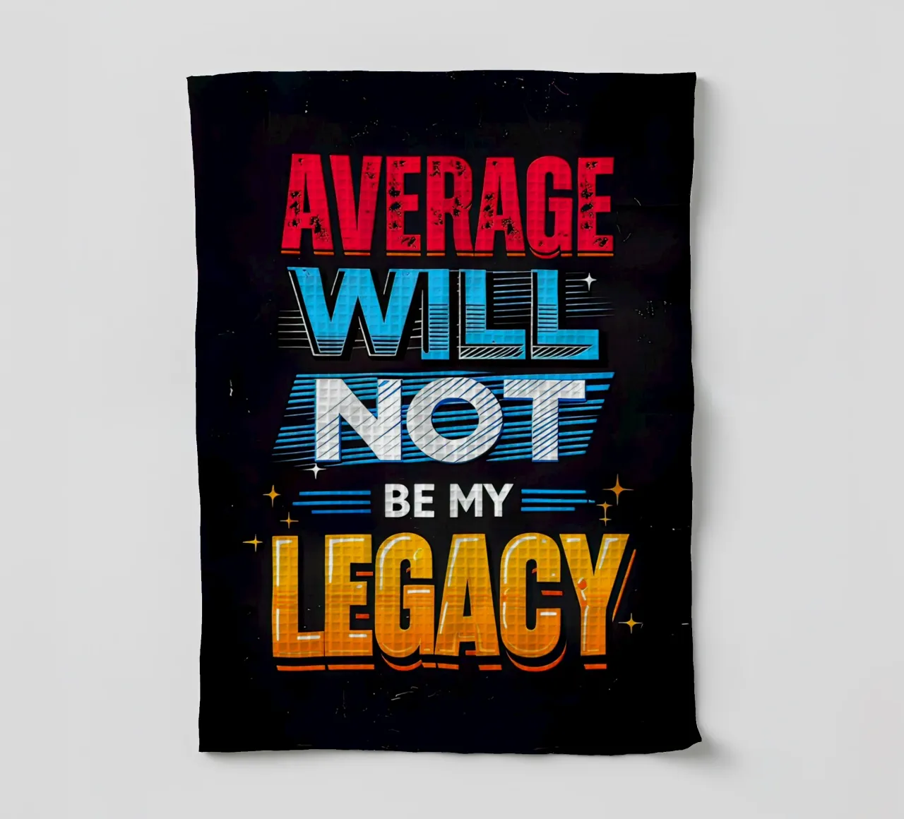Average will not be my legacy tea towel by 🥝 KIWI STORE