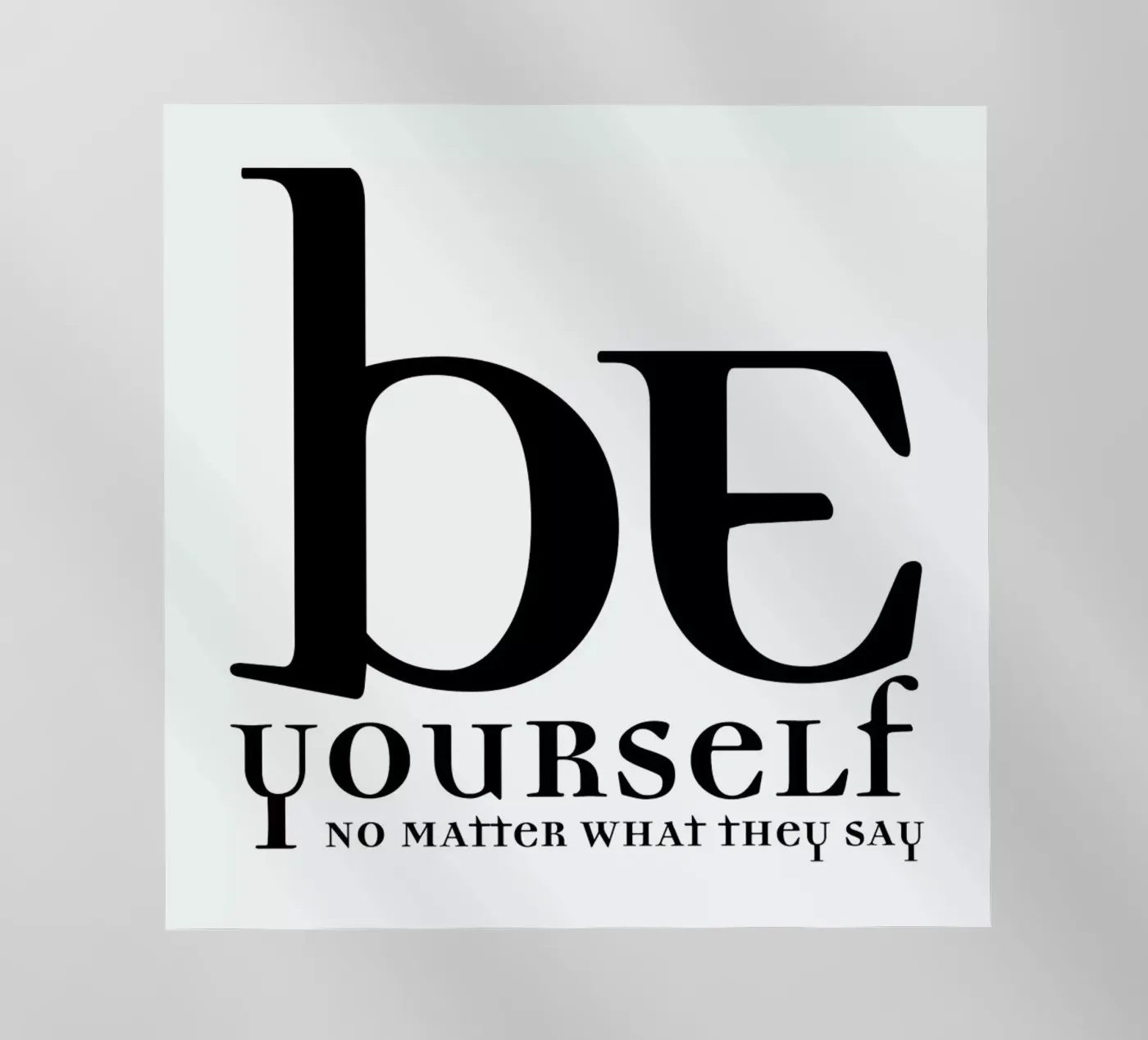 Be yourself pellicola backlit da Mr Cup