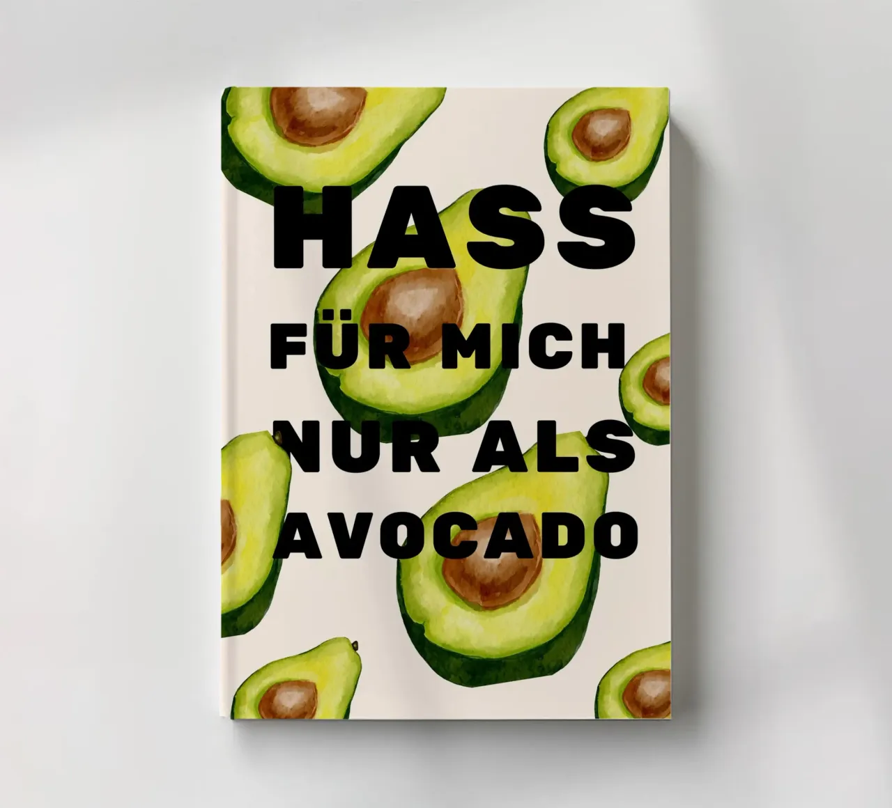 Poster "Hate for me only as an avocado" notebook by Grünkraftwerk