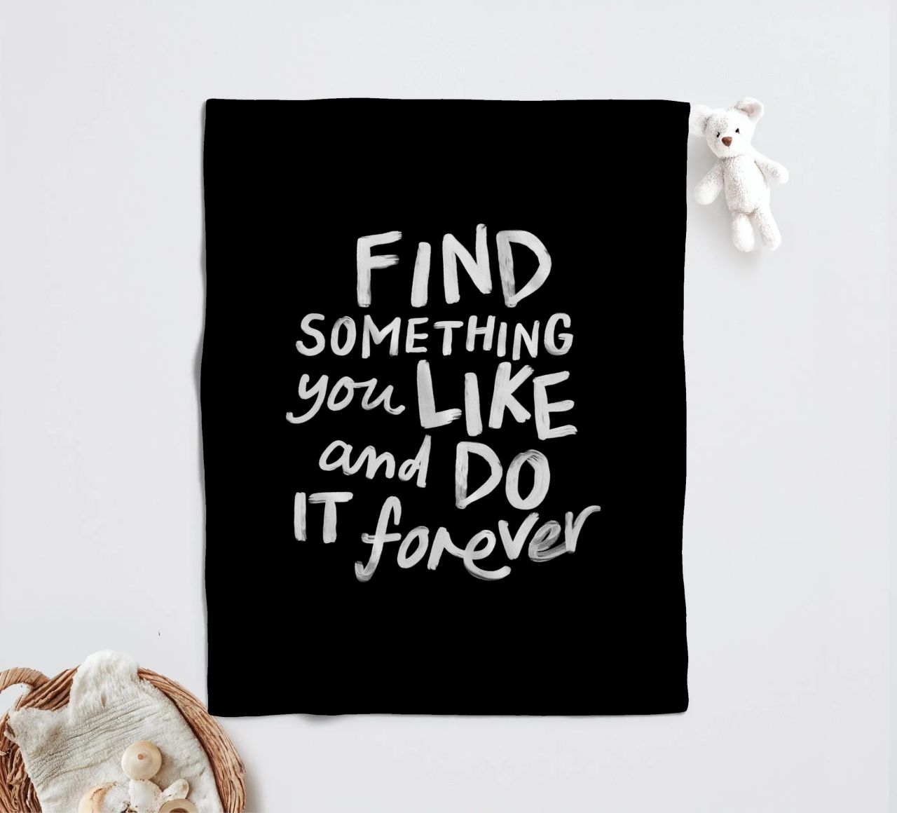 Find Something You Like and Do It Forever Typography Print fleece blanket by THE MOTIVATED TYPE