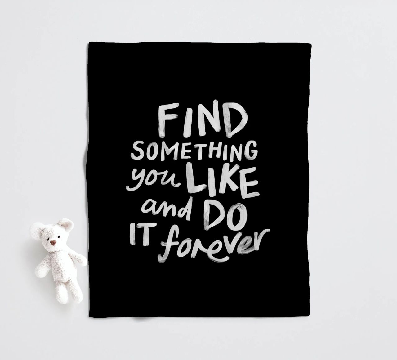 Find Something You Like and Do It Forever Typography Print fleece blanket by THE MOTIVATED TYPE