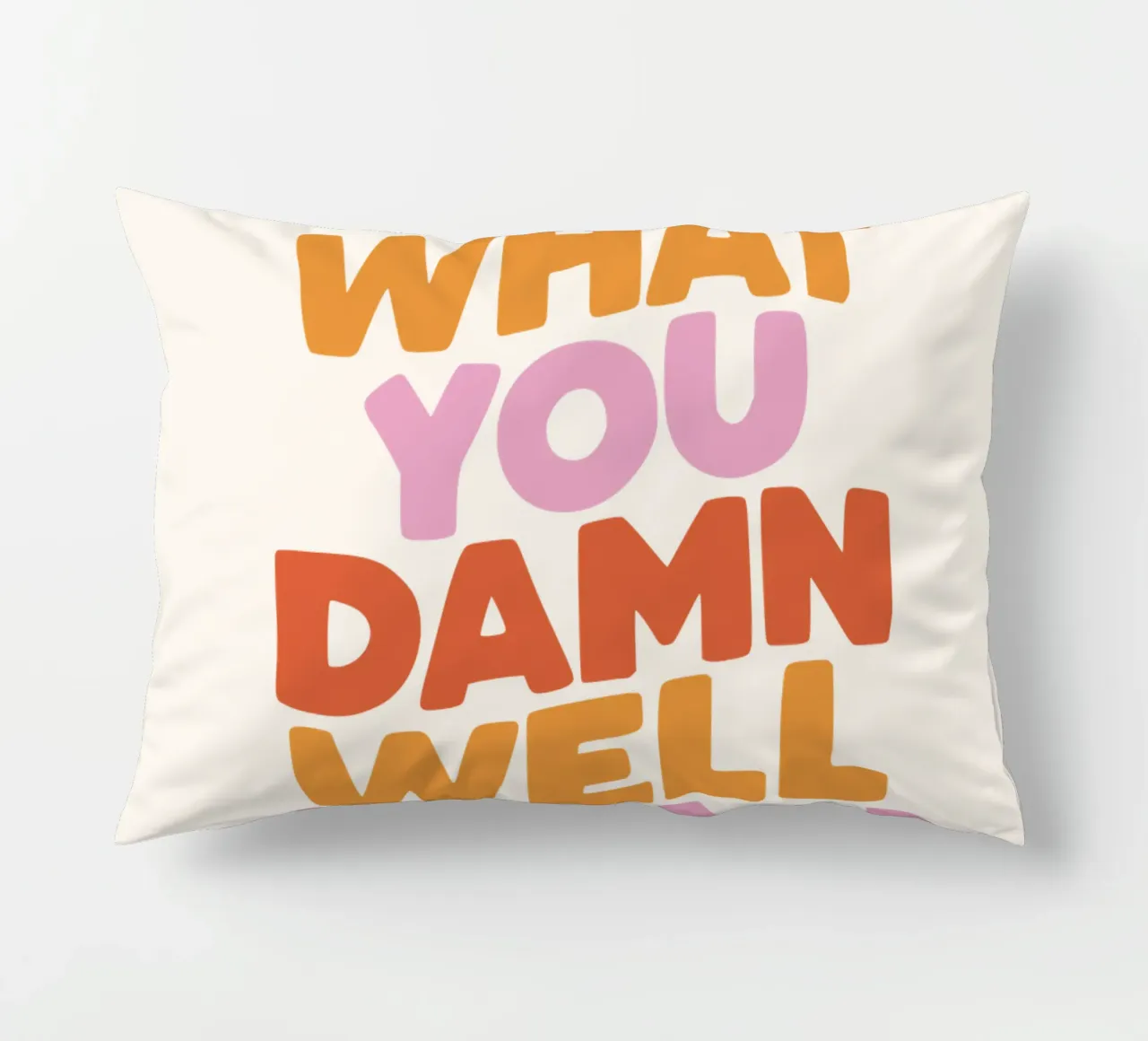Do What You Damn Well Please Motivational Typography Print decorative cushion by THE MOTIVATED TYPE