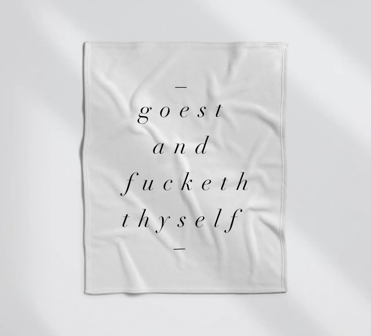 Goest And Fucketh Thyself Sassy Funny Typography Design coperta in pile da THE MOTIVATED TYPE