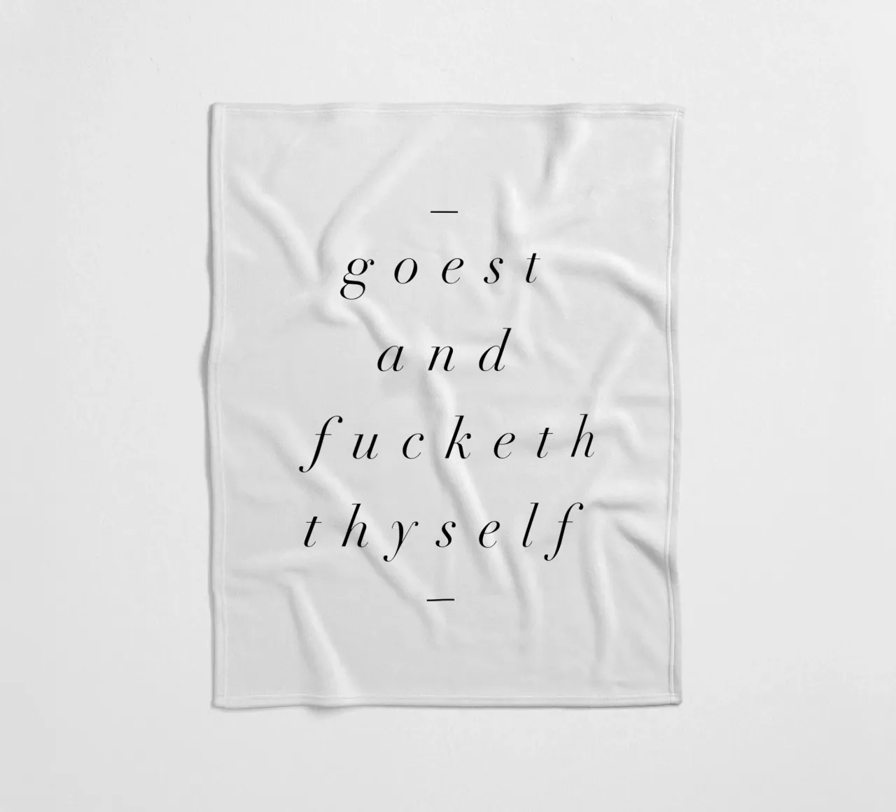 Goest And Fucketh Thyself Sassy Funny Typography Design coperta in pile da THE MOTIVATED TYPE
