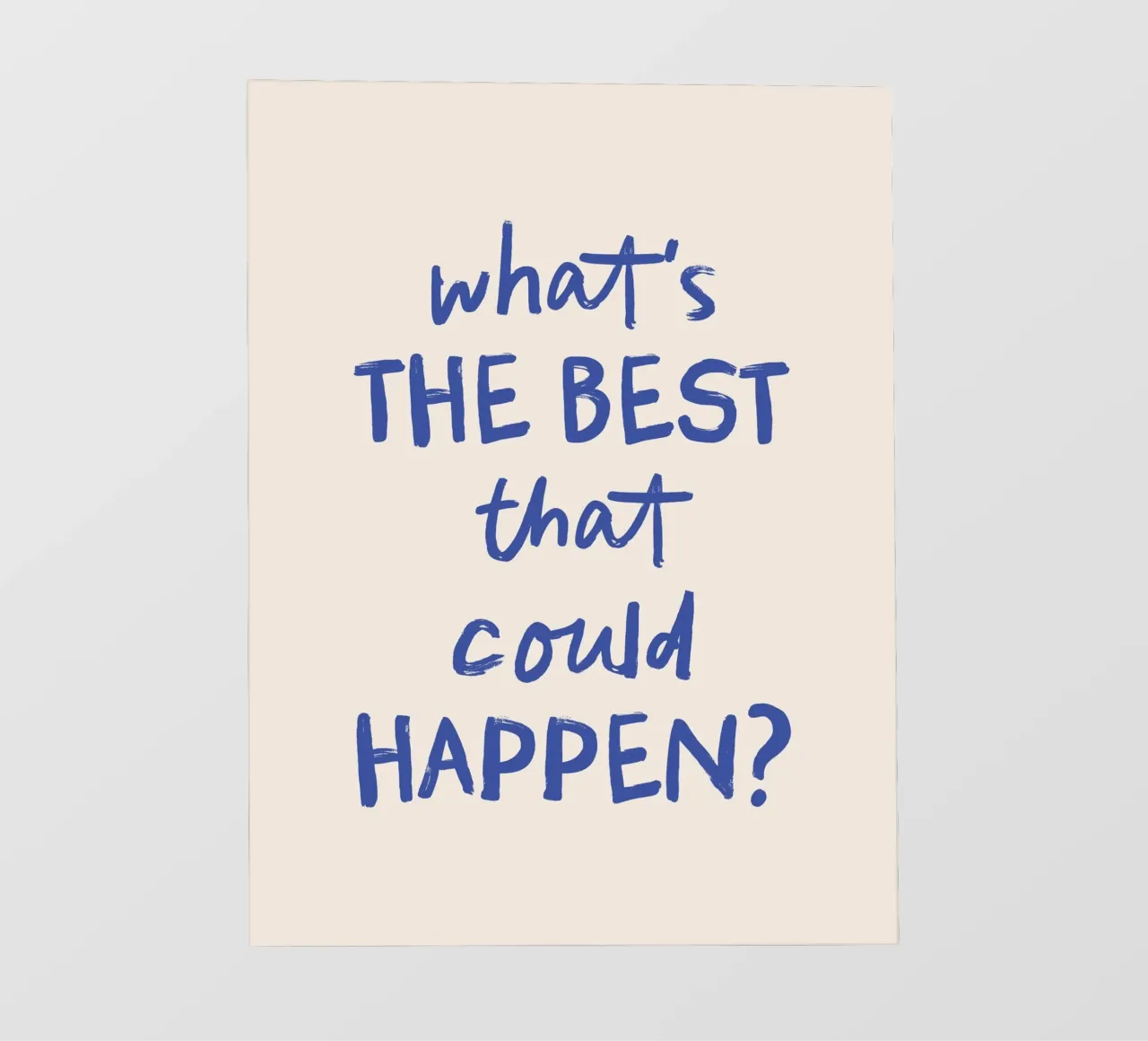 What's the Best that Could Happen - Motivational Quote pellicola backlit da Print52