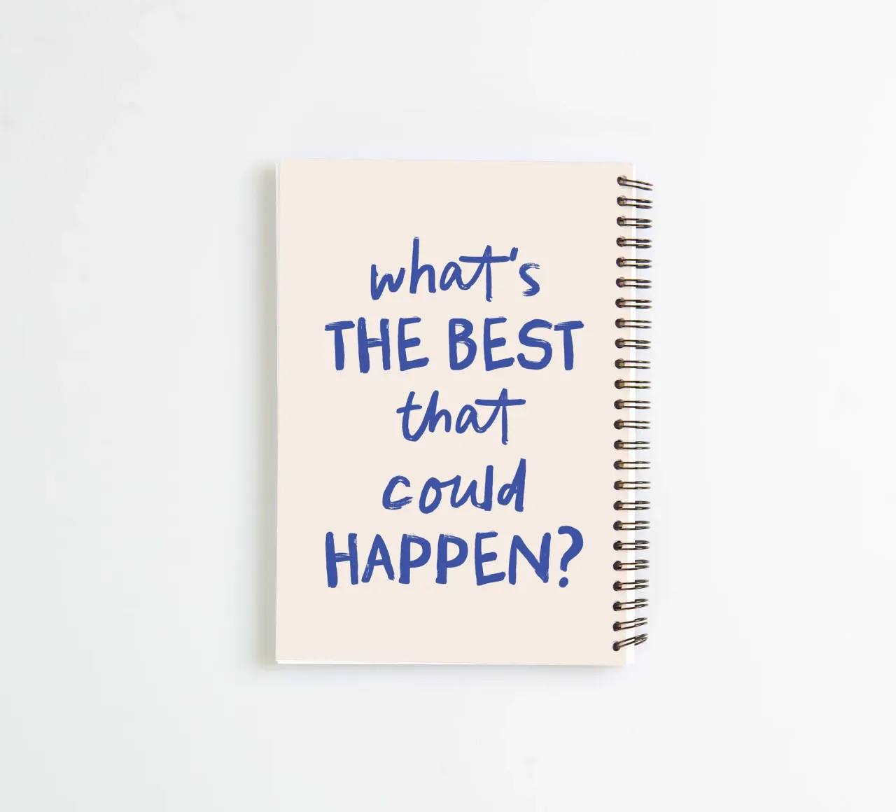 What's the Best that Could Happen - Motivational Quote spiral notebook by Print52