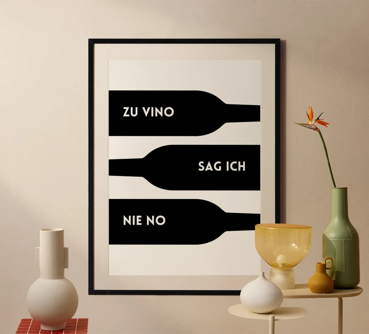 ZU VINO SAG ICH NIE NO poster da DigiWunderwerk