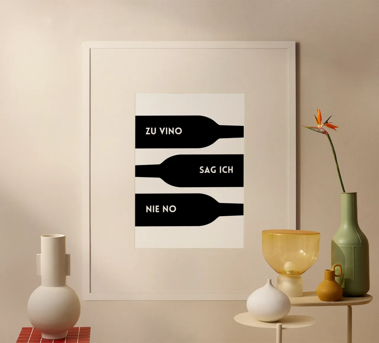ZU VINO SAG ICH NIE NO poster da DigiWunderwerk