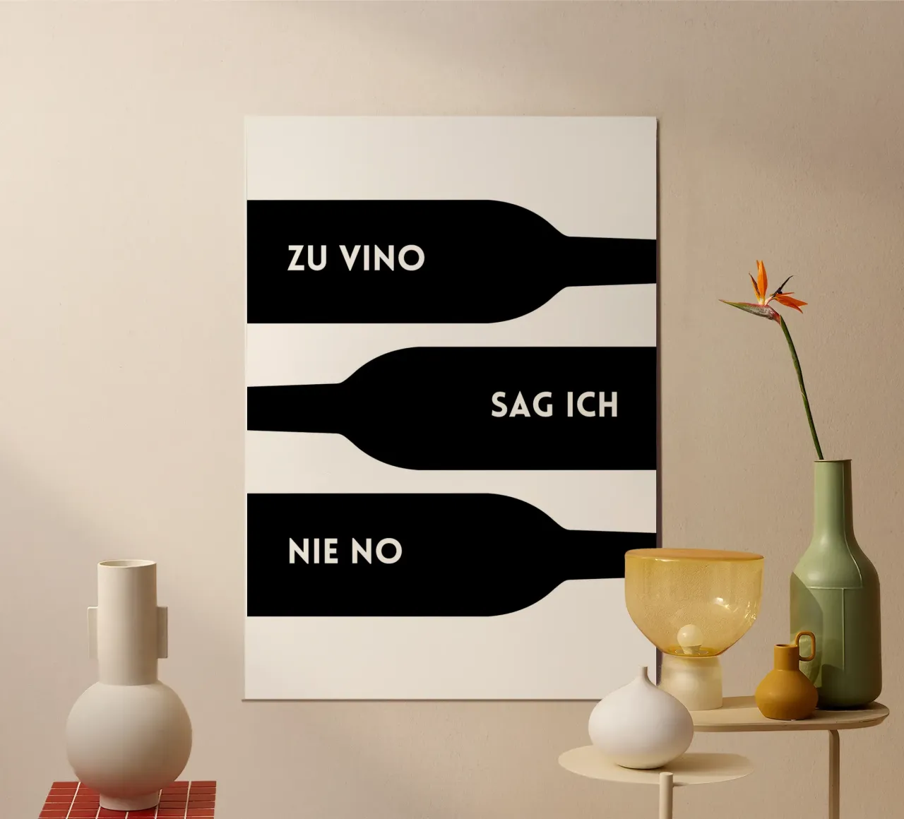 ZU VINO SAG ICH NIE NO poster da DigiWunderwerk