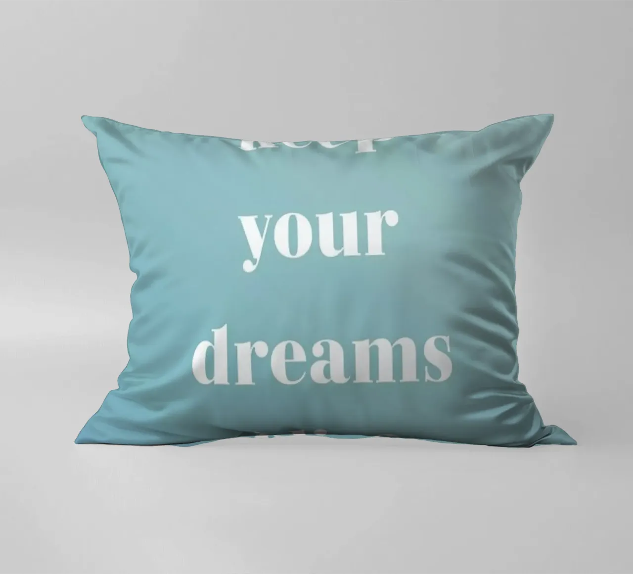 Keep Your Dreams Alive cuscino da Studio One