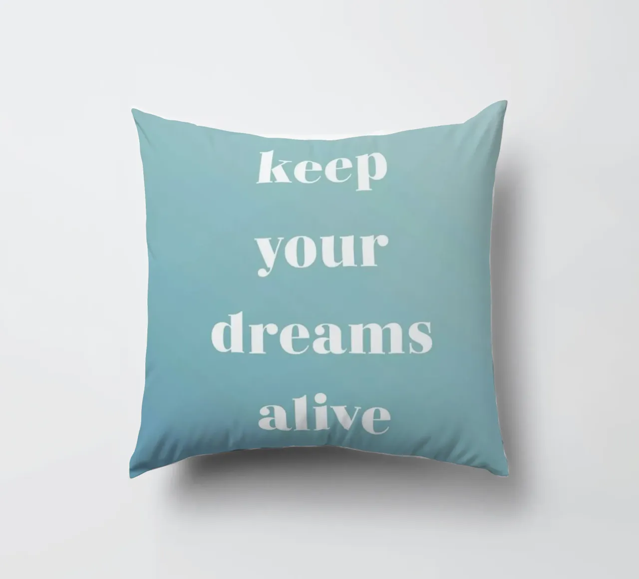 Keep Your Dreams Alive cuscino da Studio One