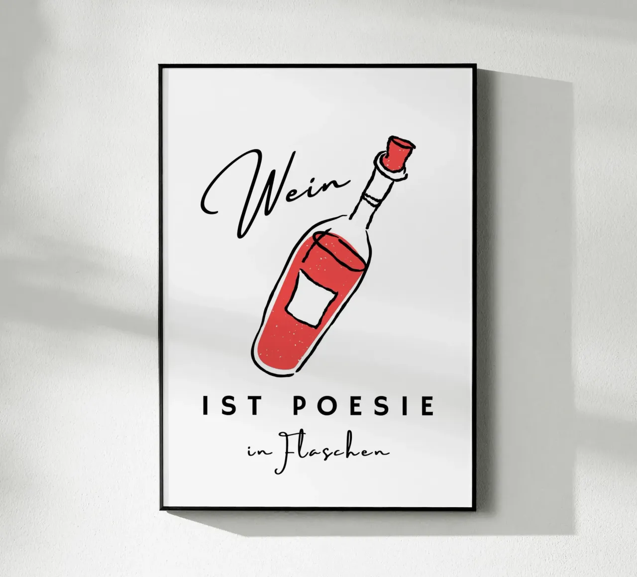 Wein ist Poesie in Flaschen plexiglass da DigiWunderwerk