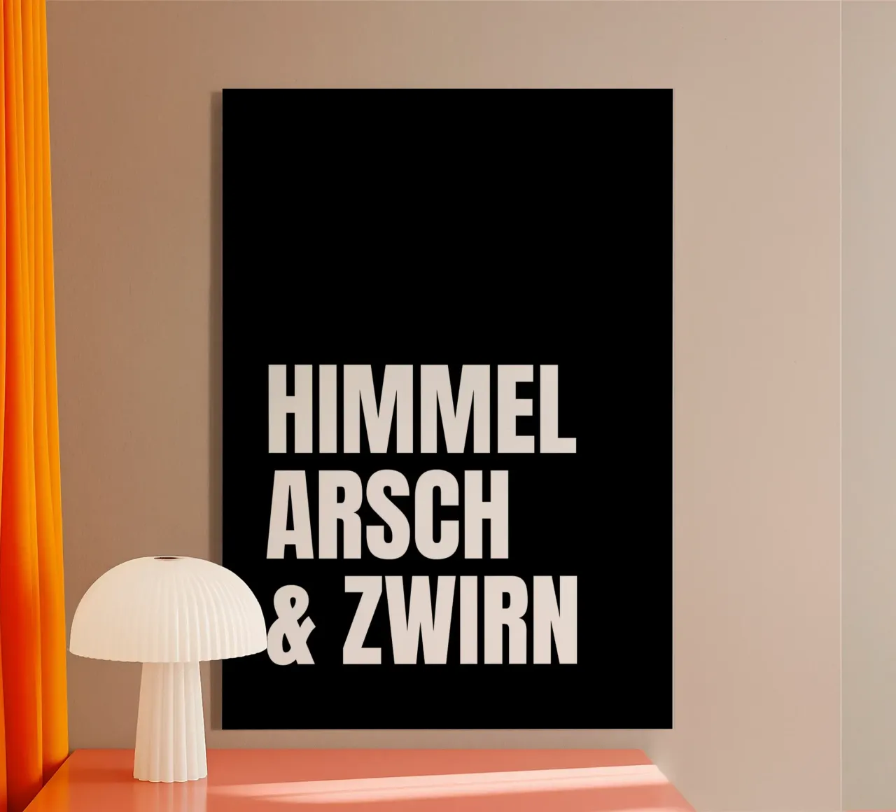 Himmel, Arsch & Zwirn plexiglass da DigiWunderwerk