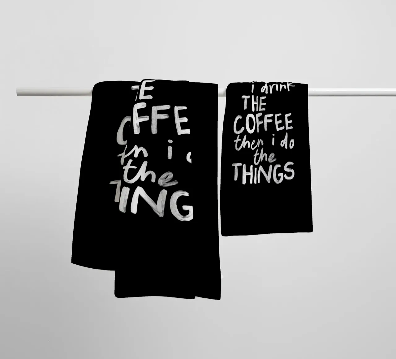 First I Drink the Coffee then I do the Things Kitchen Decor towel by THE MOTIVATED TYPE