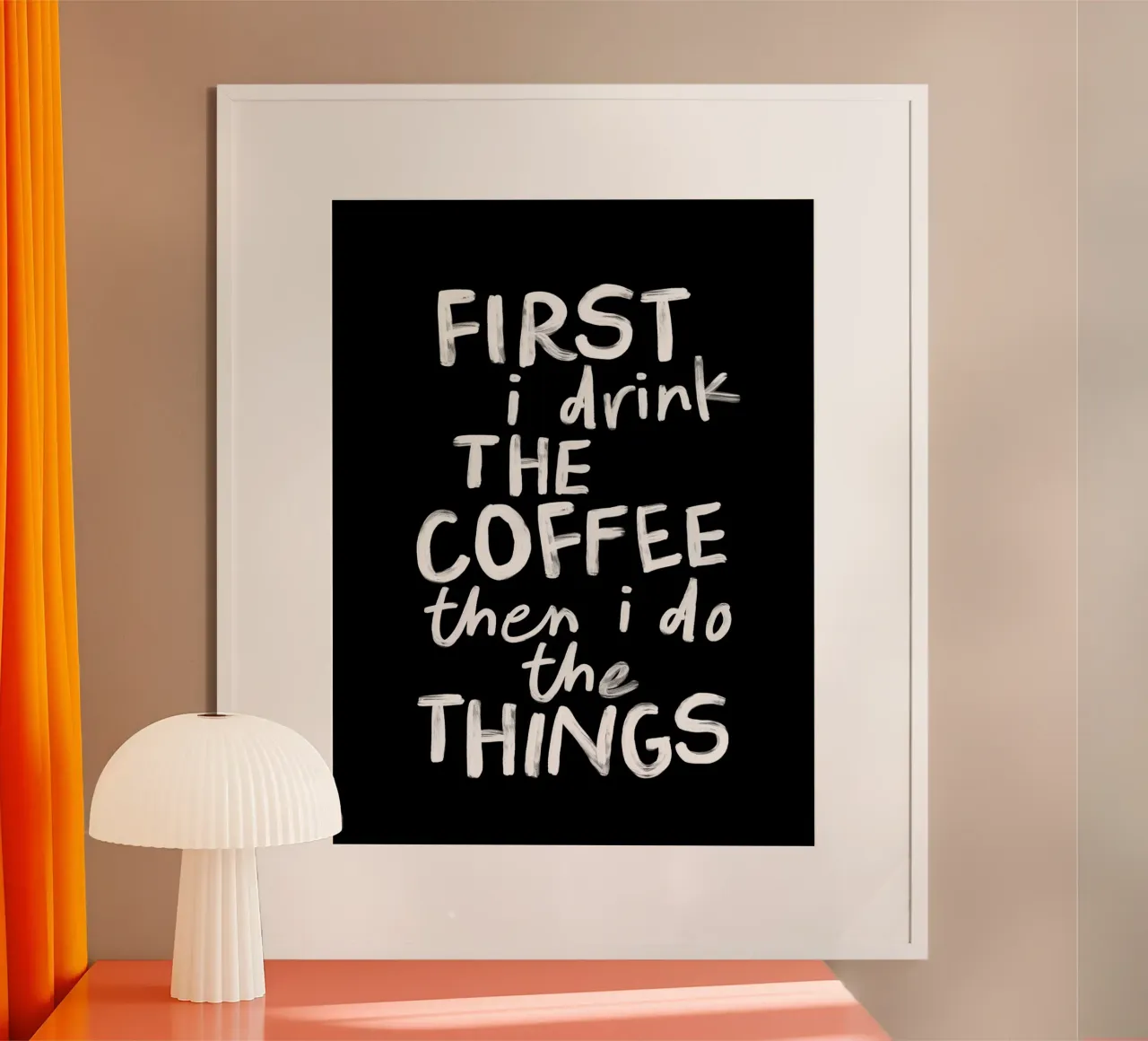 Erst trinke ich den Kaffee, dann mache ich die Dinge Küchenausstattung Hahnemühle von THE MOTIVATED TYPE