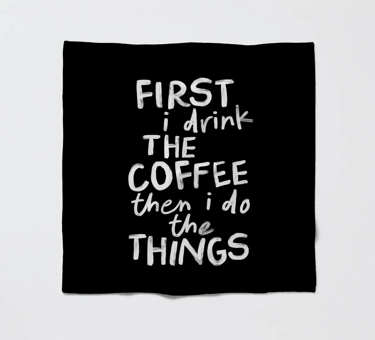 Erst trinke ich den Kaffee, dann mache ich die Dinge Küchenausstattung Fleecedecke von THE MOTIVATED TYPE