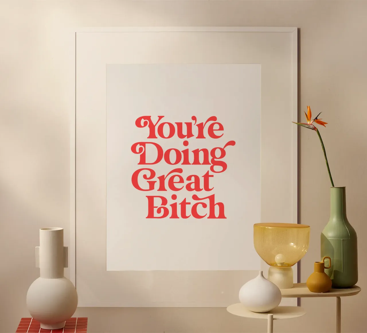You're Doing Great Bitch Sassy Typography Design in Red hahnemühle by THE MOTIVATED TYPE