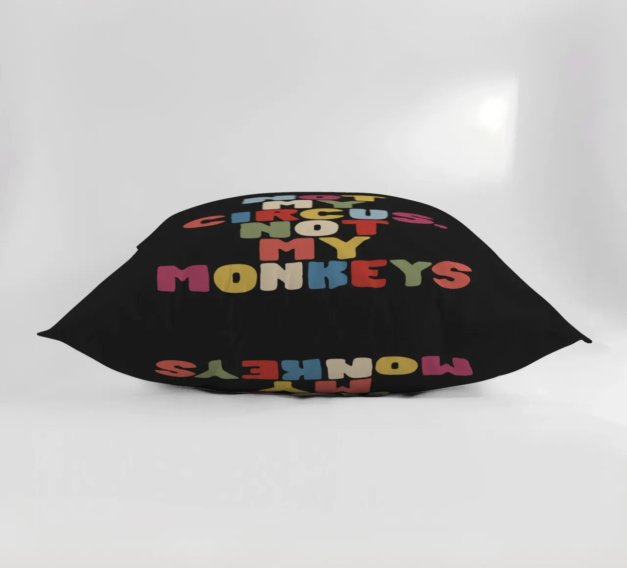 Not My Circus Not My Monkeys Colourful Typography Design decorative cushion by THE MOTIVATED TYPE
