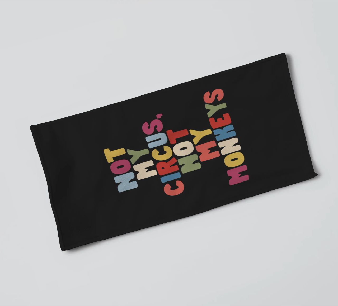 Not My Circus Not My Monkeys Colourful Typography Design towel by THE MOTIVATED TYPE