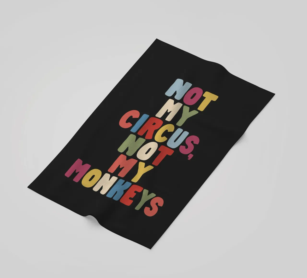 Non il mio circo Non le mie scimmie Design tipografico colorato telo mare da THE MOTIVATED TYPE