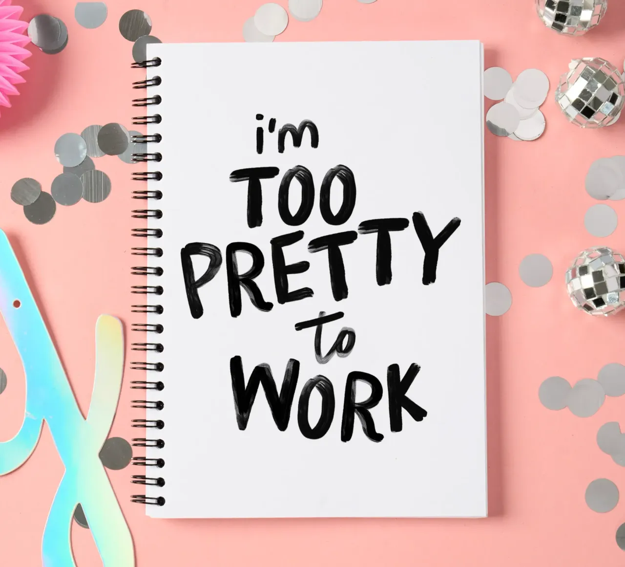 I'm Too Pretty to Work Sassy Funny Typography Print in Black spiral notebook by THE MOTIVATED TYPE