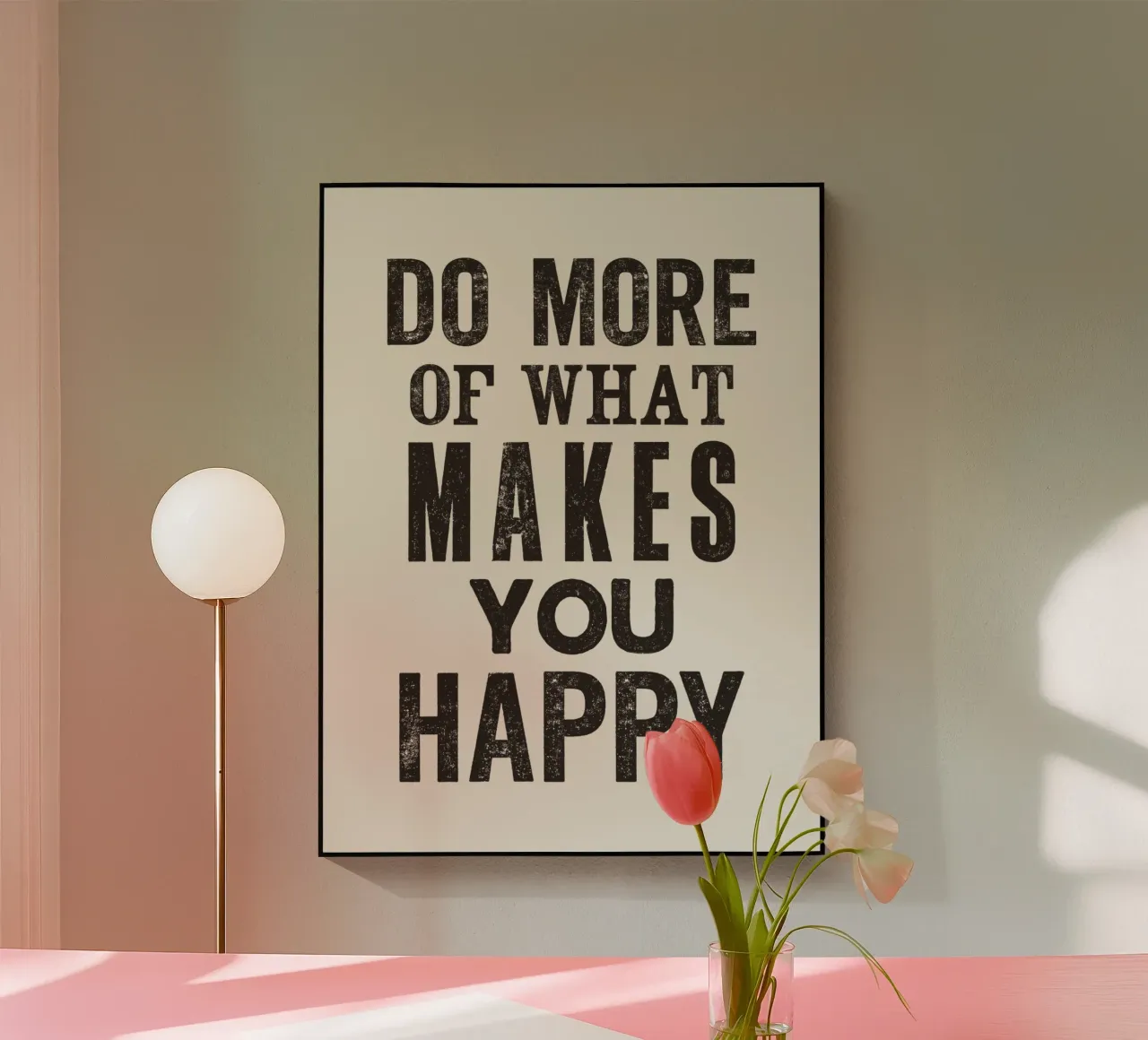 Haz más de lo que te hace feliz Tipografía Tipografía Impresa metacrilato de THE MOTIVATED TYPE