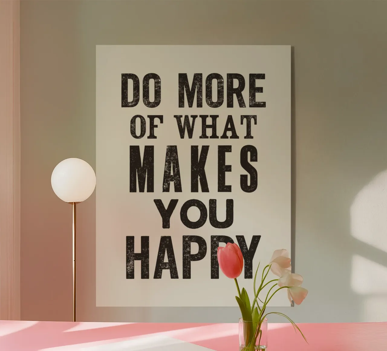 Haz más de lo que te hace feliz Tipografía Tipografía Impresa metacrilato de THE MOTIVATED TYPE