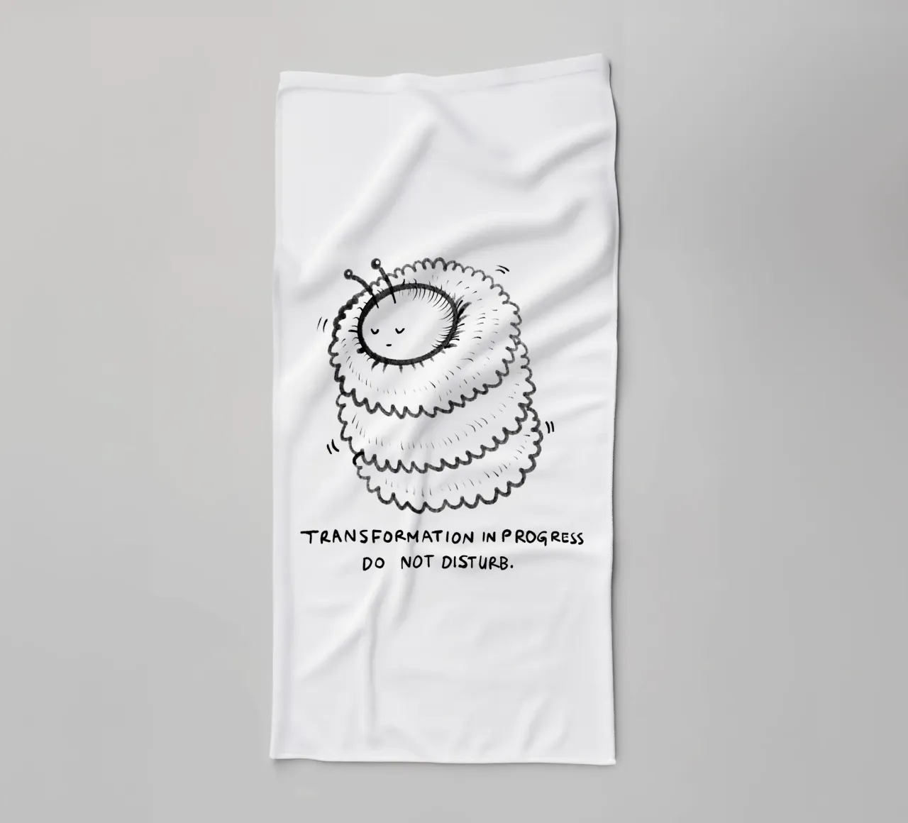 Transformation in progress, do not disturb towel by Studio Patruschka