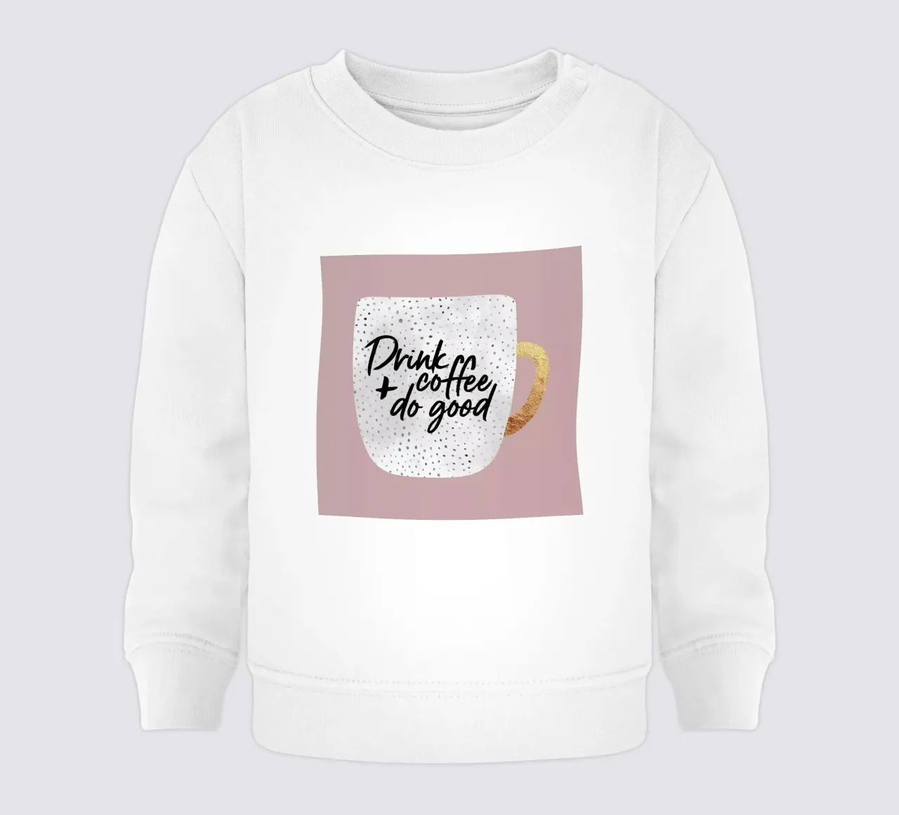 Drink Coffee and Do Good 2 felpa neonato da Elisabeth Fredriksson