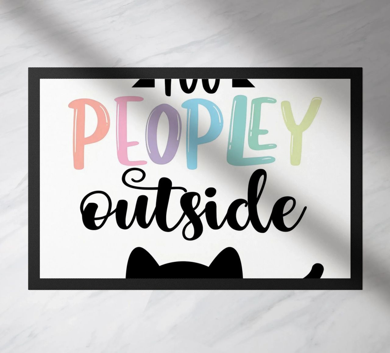 Too Peopley outside Cat doormat by Monique A Hooper