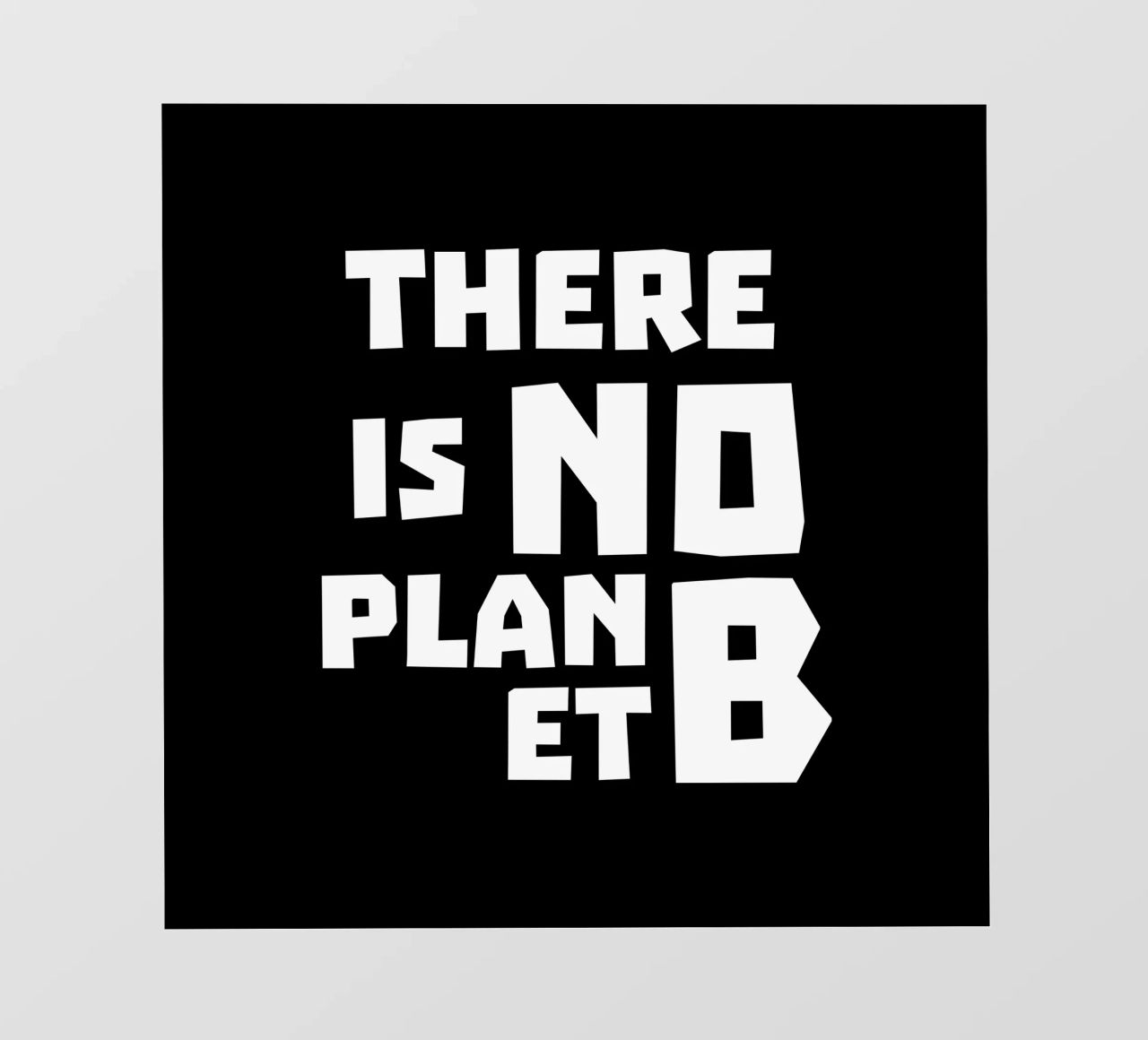 There is no planet b telo in pvc da greencitiesmovement