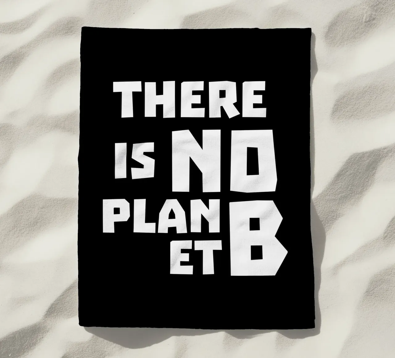 There is no planet b beach towel by greencitiesmovement