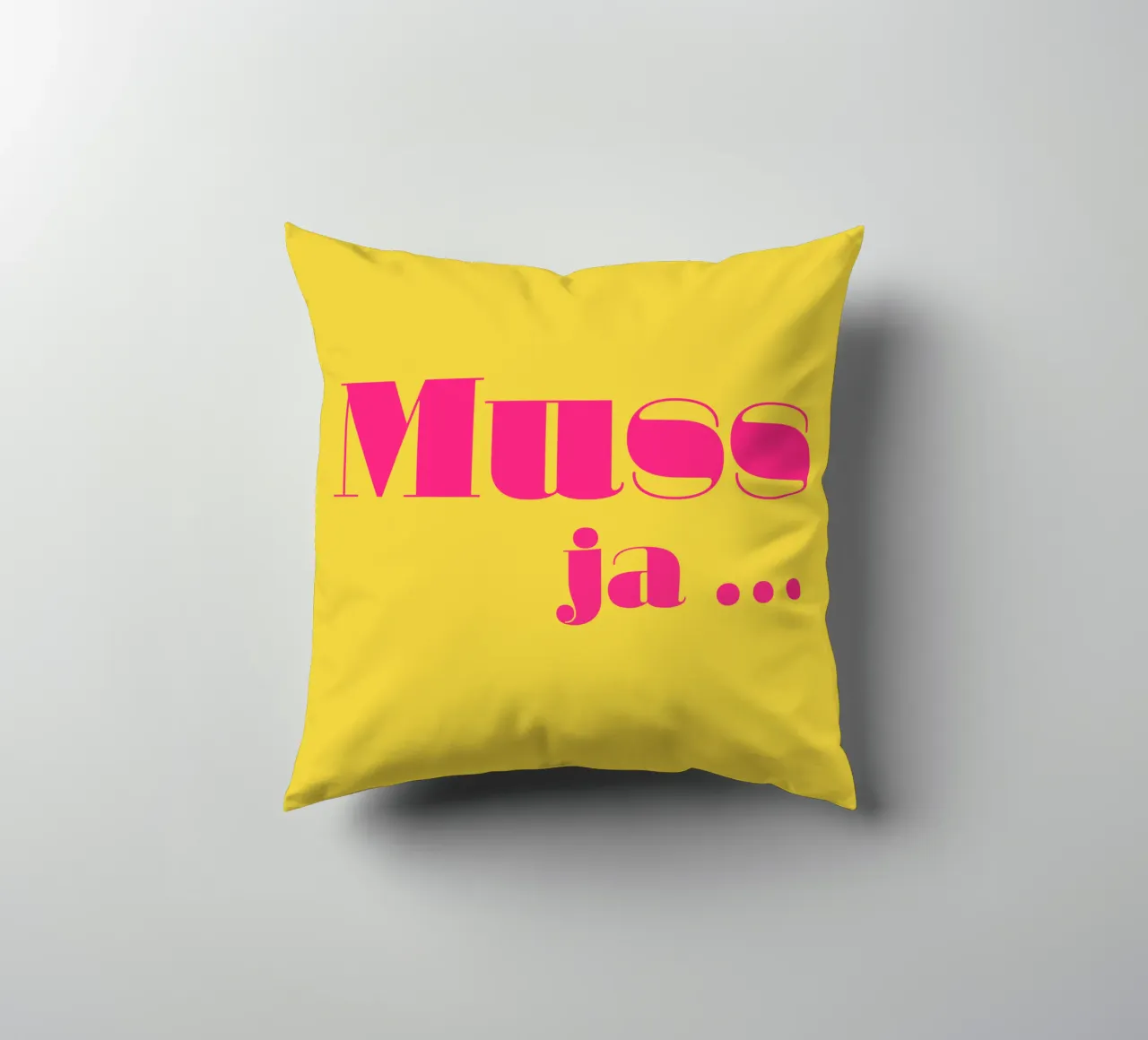 Muss ja … decorative cushion by Typehype