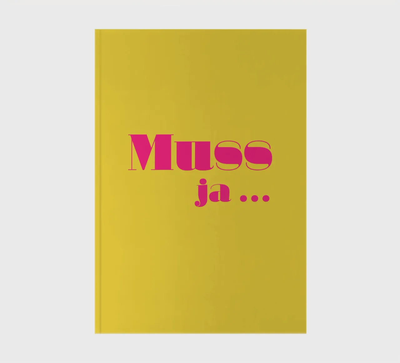 Muss ja … notebook by Typehype