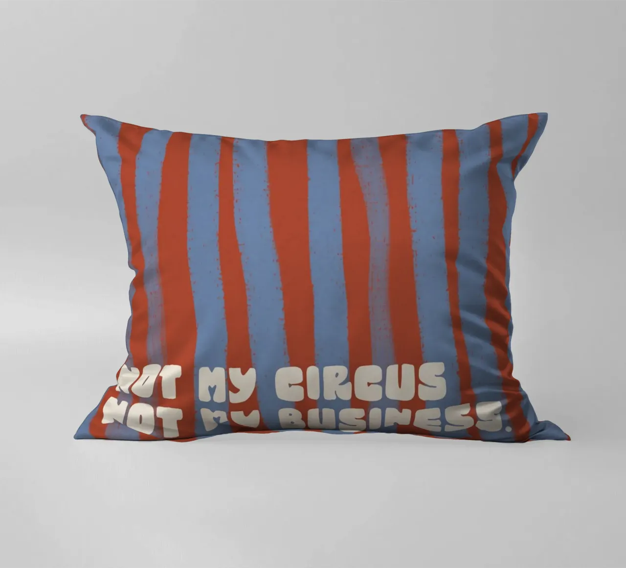 Not My Circus Not My Business cuscino da treechild