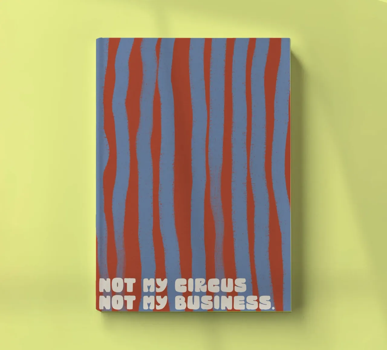 Not My Circus Not My Business notebook by treechild