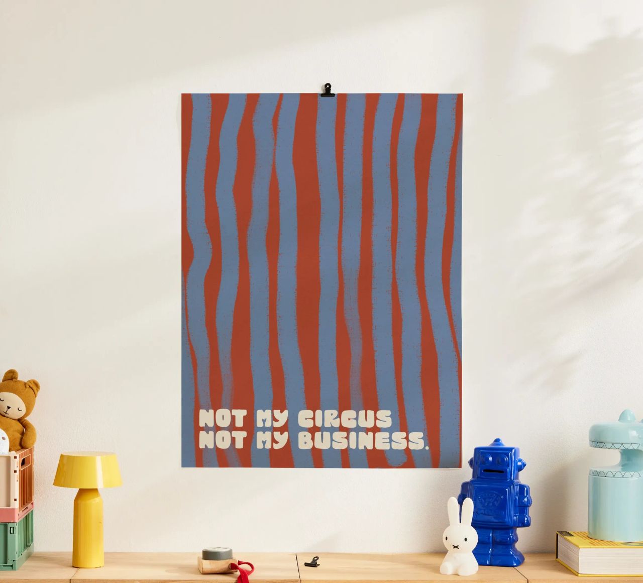 Not My Circus Not My Business Poster von treechild