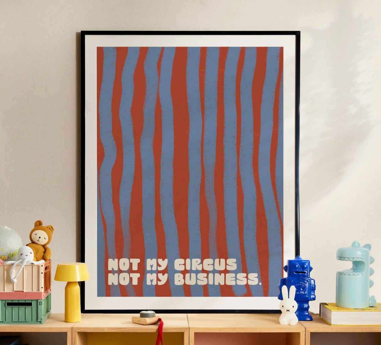 Not My Circus Not My Business Poster von treechild
