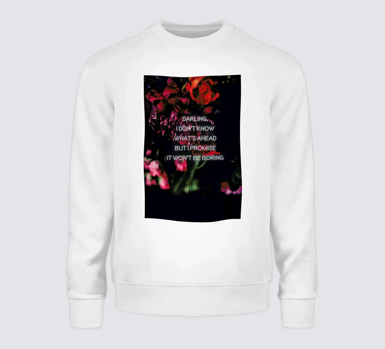 Darling I don't know sweatshirt by Oh Darling