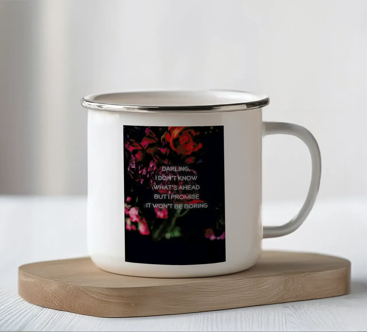 Darling I don't know Emaille Tasse von Oh Darling