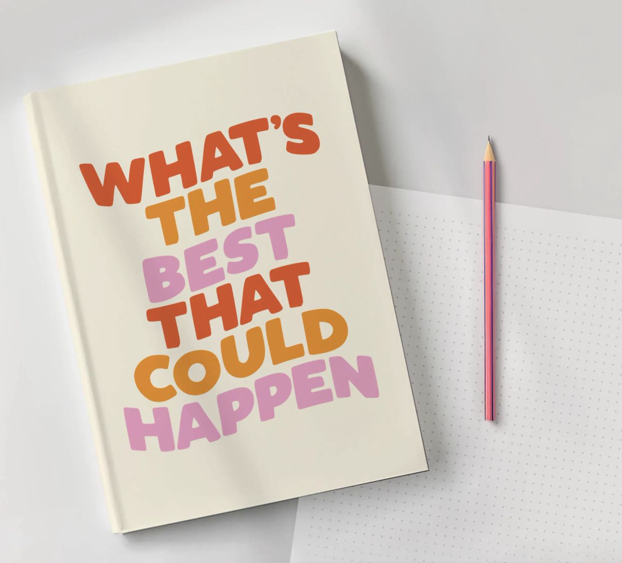What's The Best That Could Happen Inspirational Quote Print notebook by THE MOTIVATED TYPE