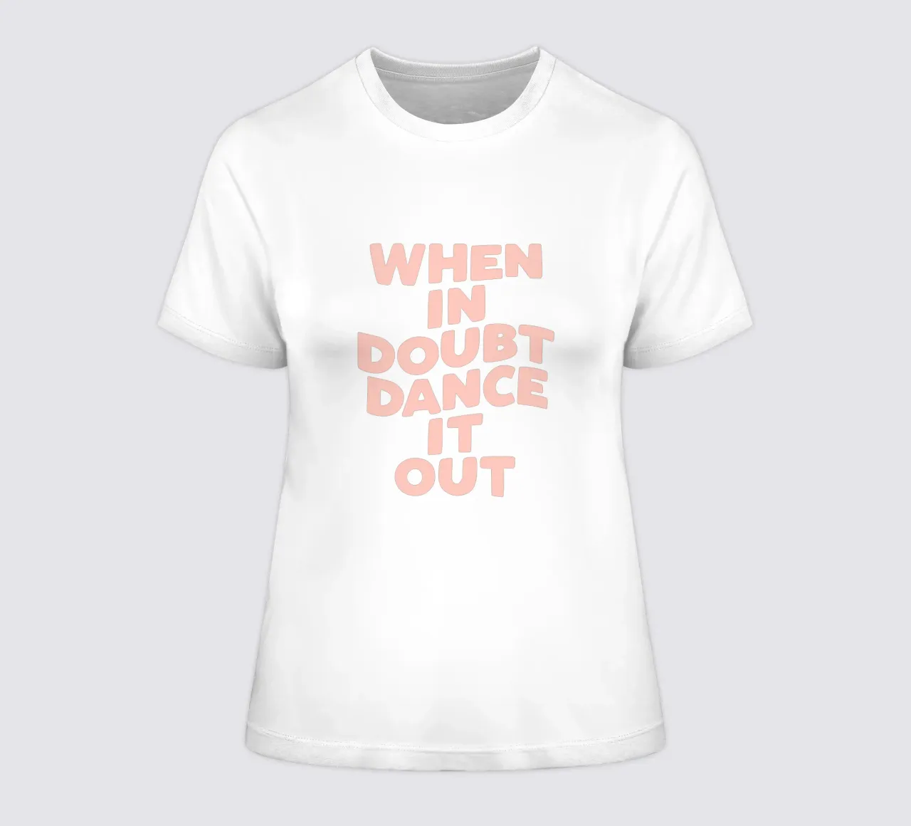 When in Doubt Dance it Out Happy Colourful Typography Quote women's fitted t-shirt by THE MOTIVATED TYPE