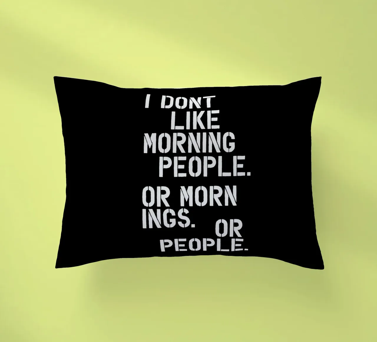 Non mi piacciono le persone del mattino, le mattine o le persone in nero cuscino da THE MOTIVATED TYPE