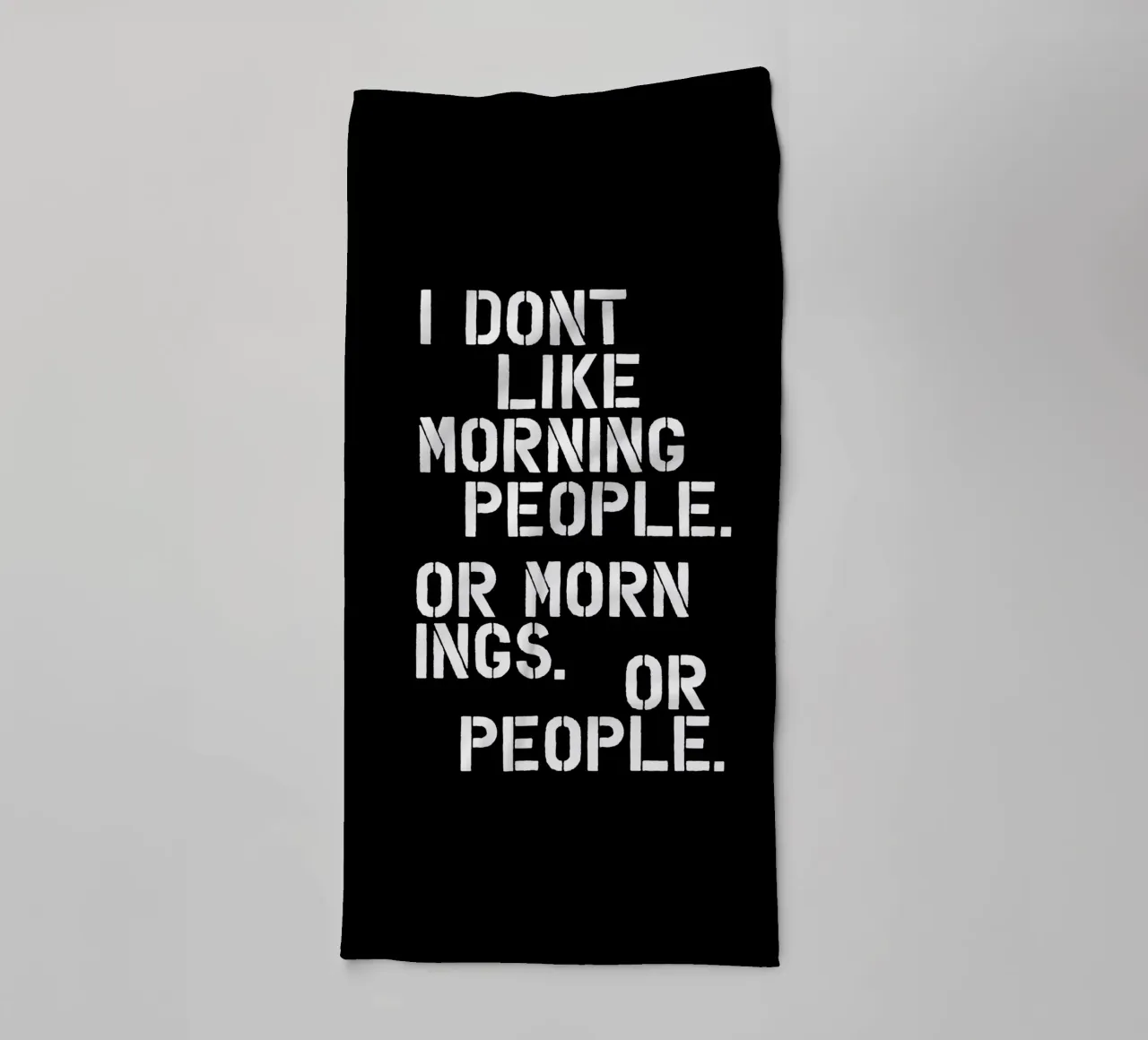 Non mi piacciono le persone del mattino, le mattine o le persone in nero asciugamano da bagno da THE MOTIVATED TYPE